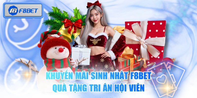 Khuyến Mãi Sinh Nhật F8BET - Quà Tặng Tri Ân Hội Viên 1 Khuyến Mãi Sinh Nhật F8BET - Quà Tặng Tri Ân Hội Viên