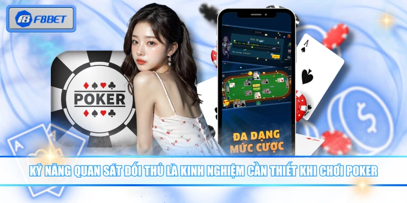 Hướng Dẫn Chơi Poker - Cách Để Làm Chủ Mọi Ván Bài 4 Kỹ năng quan sát đối thủ là kinh nghiệm cần thiết khi chơi Poker